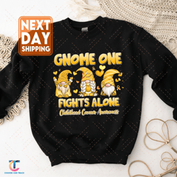 Gnome One Fight Alone SweatDigital, Childhood Cancer Digital, Motivational Hoodie, Gold Ribbon Crewneck, Cancer Sup