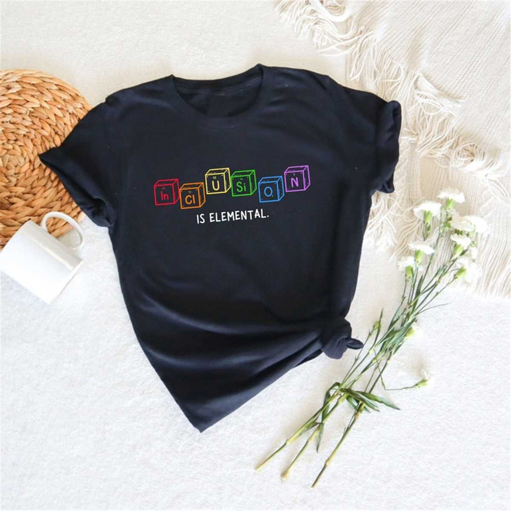 MR-3052023101412-inclusion-is-elemental-shirt-equality-shirt-support-pride-image-1.jpg