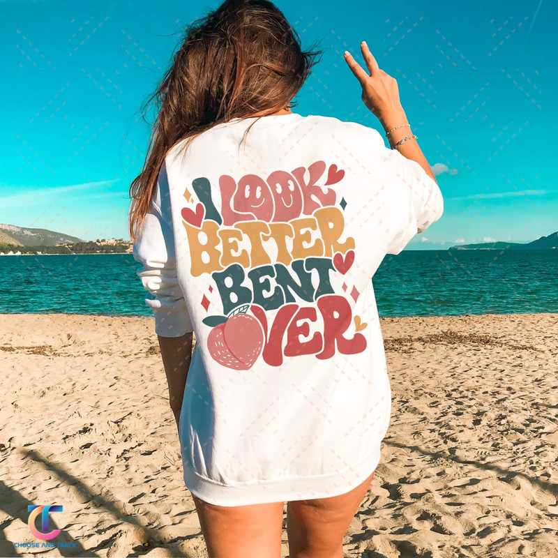 I Look Better Bent Over Sweatshirt, Peach Booty Hoodie, Work Out Aesthetic Shirt, Gift for Gym Lover, VSCO Trendy Sweatshirt - 4.jpg
