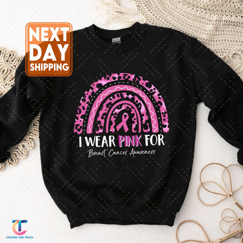 I Wear Pink For Breast Cancer Awareness Sweatshirt, Breast Cancer Shirt, Motivational Shirt, Pink Ribbon Shirt, Cancer Support Tee - 1.jpg