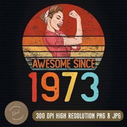 50 year old awesome since may 1973 50th birthday png, happy birthday png, 50 year old png, png digital sublimation