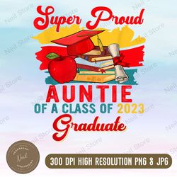 super proud auntie of a class of 2023 graduate png, png high quality, png, digital download