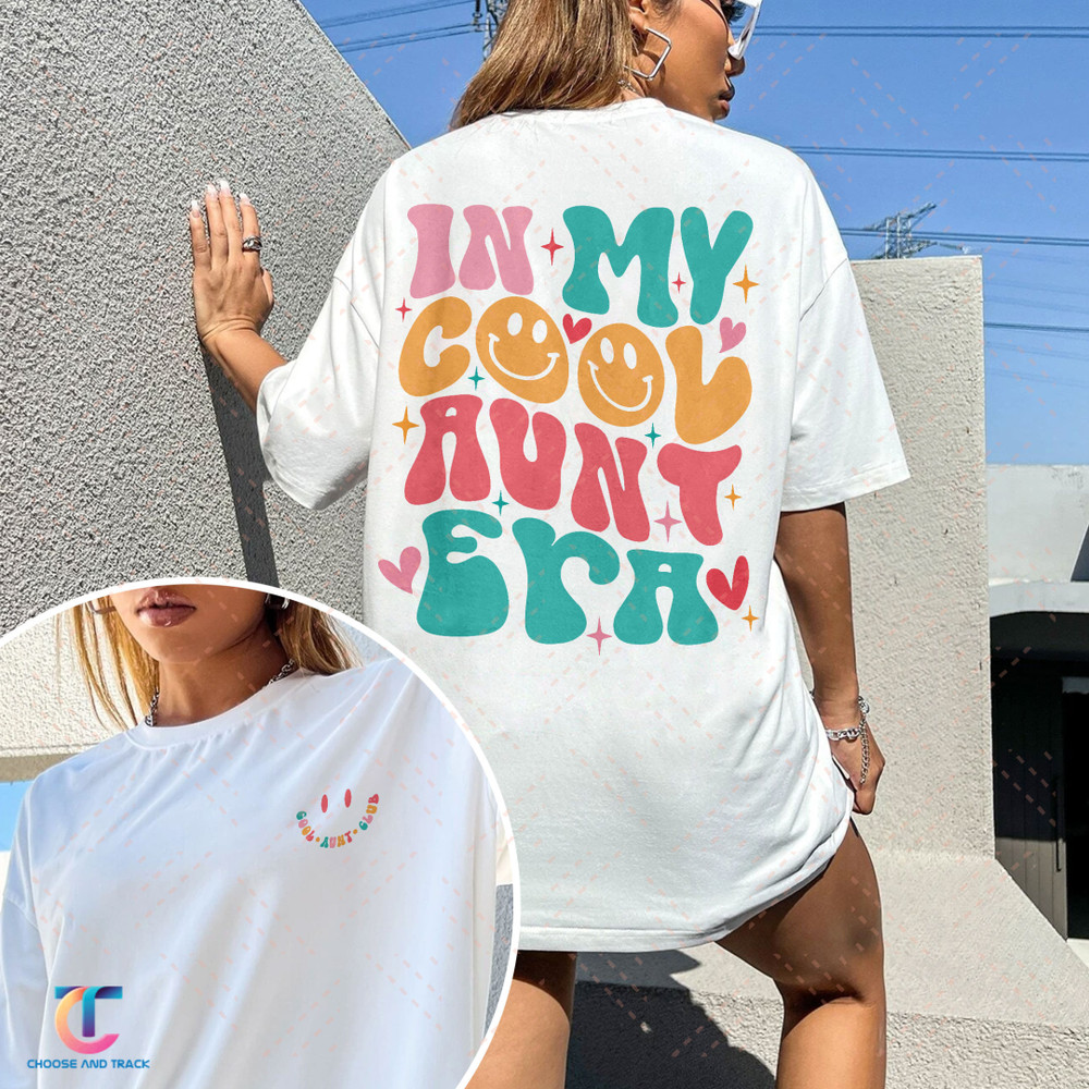 In My Cool Aunt Era Shirt, Cool Aunts Club TShirt, Aunt Sweatshirt, Auntie Shirts, Aunt Gift, Gift For Aunt, New Aunt Shirt Gift - 3.jpg