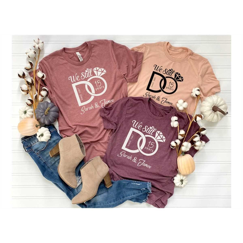 MR-3052023102243-custom-anniversary-shirt-we-still-do-shirt-anniversary-image-1.jpg