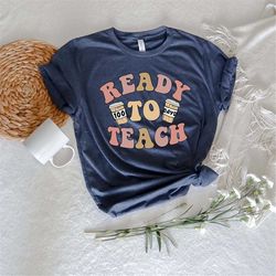 ready to teach shirt,100 days teacher shirt, vintage retro school shirt, teacher appreciation shirt, funny teacher shirt