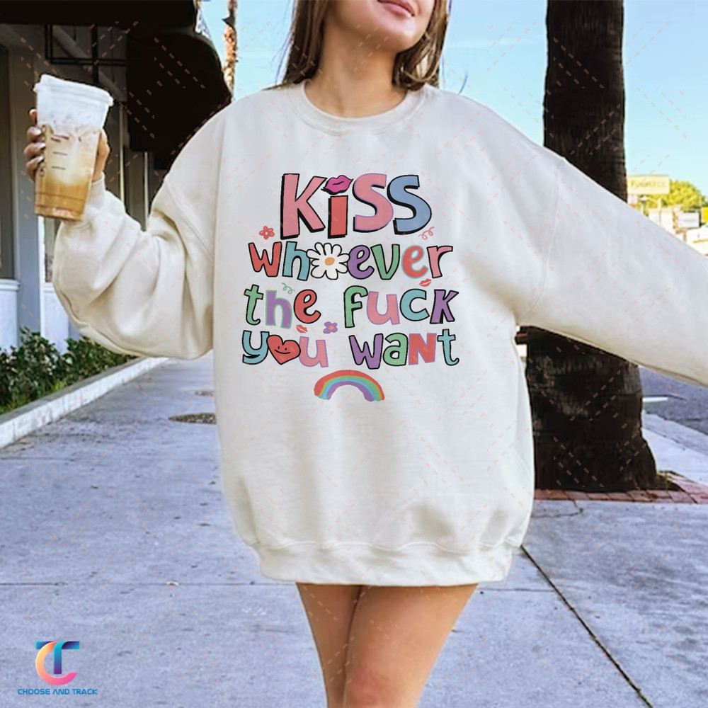 Kiss Whoever The Fuck You Want Shirt, Pride Gay T Shirt, Lesbian Sweatshirt, Pride Month Shirts, Lgbt Ally T Shirts, Pride Month Gift - 1.jpg