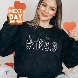 love sign language sweatdigital, valentines day gift, asl love sign digital, heart digital, love valentines , deaf