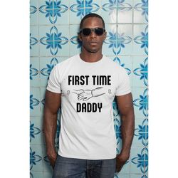 first time daddy shirt, dad shirt, fathers day shirt, retro dad shirt, new dad shirt,fathers day gift,gift for new dad,