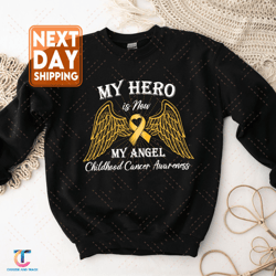 My Hero Is Now My Angel Childhood Cancer Awareness SweatDigital, Motivational Hoodie, Gold Ribbon Crewneck, Cancer