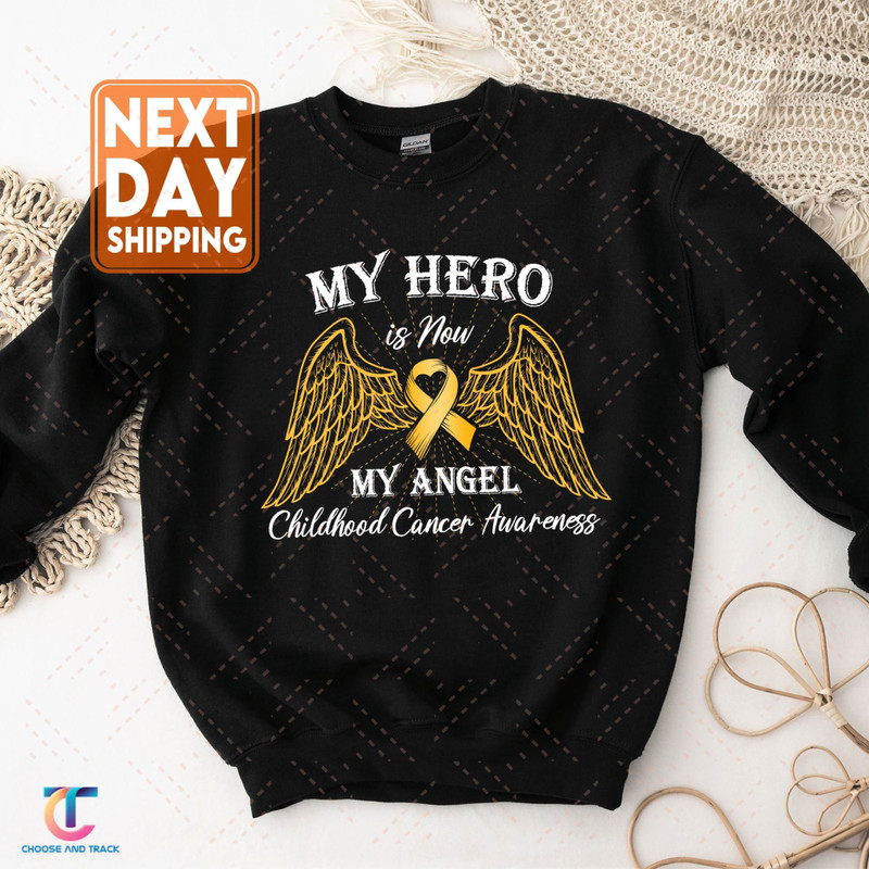 My Hero Is Now My Angel Childhood Cancer Awareness Sweatshirt, Motivational Hoodie, Gold Ribbon Crewneck, Cancer Support Tee - 3.jpg