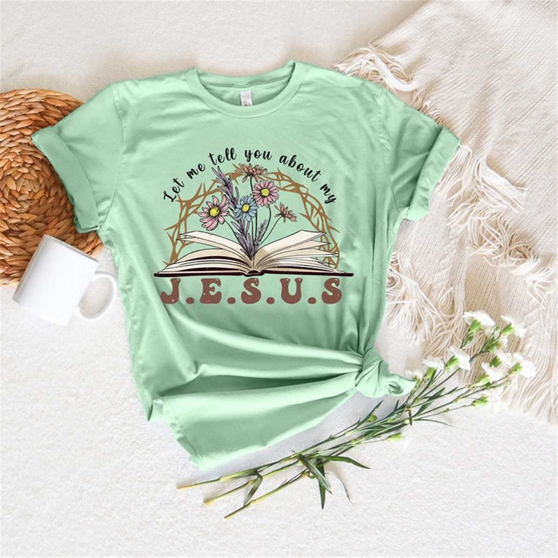 MR-305202311950-let-me-tell-you-about-my-jesus-religious-t-shirt-jesus-image-1.jpg