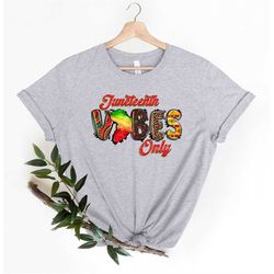 juneteenth vibes only shirt,juneteenth shirt women,black culture,black history,black lives matter,melanin shirt,emancipa