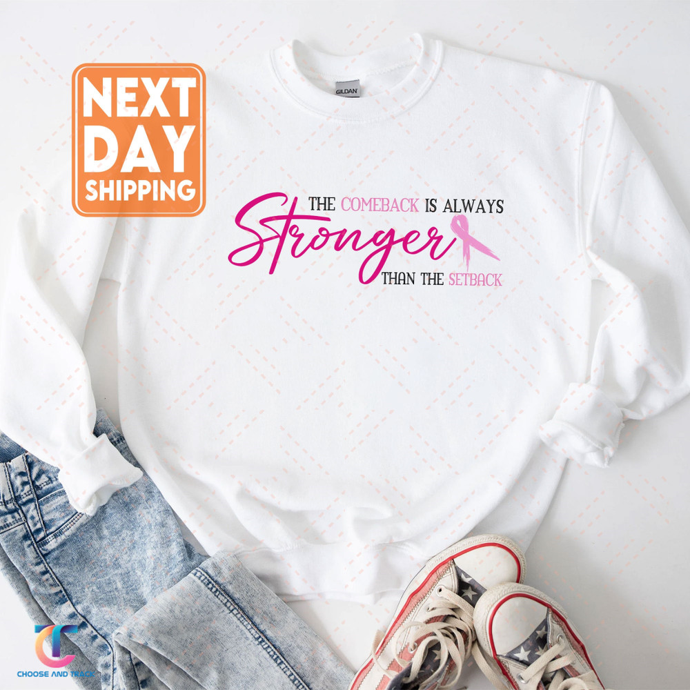 Pink Breast Cancer Shirt Women, The Comeback Is Always Stronger Than The Setback, Pink Ribbon, Awareness, Breast Cancer Survivor Gift - 3.jpg