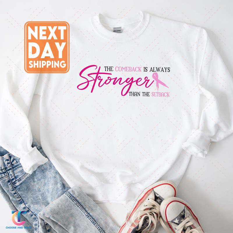 Pink Breast Cancer Shirt Women, The Comeback Is Always Stronger Than The Setback, Pink Ribbon, Awareness, Breast Cancer Survivor Gift - 3.jpg