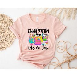 hello kindergarten let's do this shirt,hello kindergarten shirt,2022 happy first day of school,back to school outfit,wel