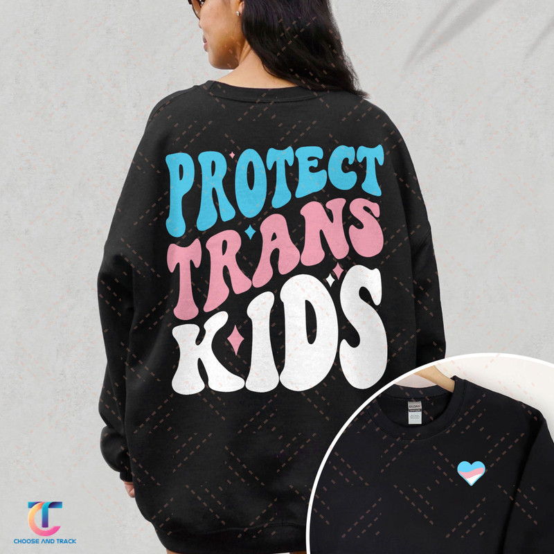 Protect Trans Kids Sweatshirt, LGBT+ Shirt, Trans Kids Shirt, Trans Rights, LGBTQ Tshirt, Pride Month, Gender Equality - 1.jpg