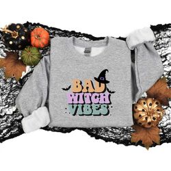 bad witch vibes sweatshirt, witch shirt, halloween sweatshirt, that witch shirt, halloween tees, funny halloween shirts,