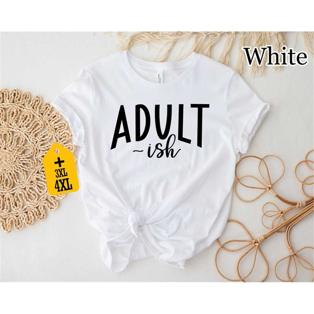 MR-3052023115845-adult-ish-shirt-18th-birthday-shirt-adultish-shirt-18th-image-1.jpg