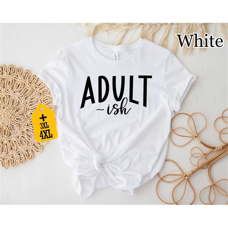 MR-3052023115845-adult-ish-shirt-18th-birthday-shirt-adultish-shirt-18th-image-1.jpg