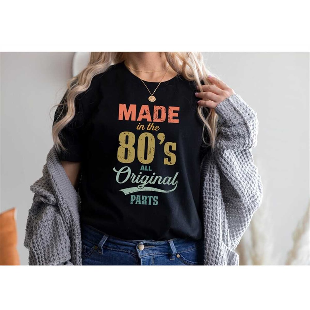 MR-305202312957-made-in-the-80s-all-original-parts-shirt-funny-birthday-image-1.jpg