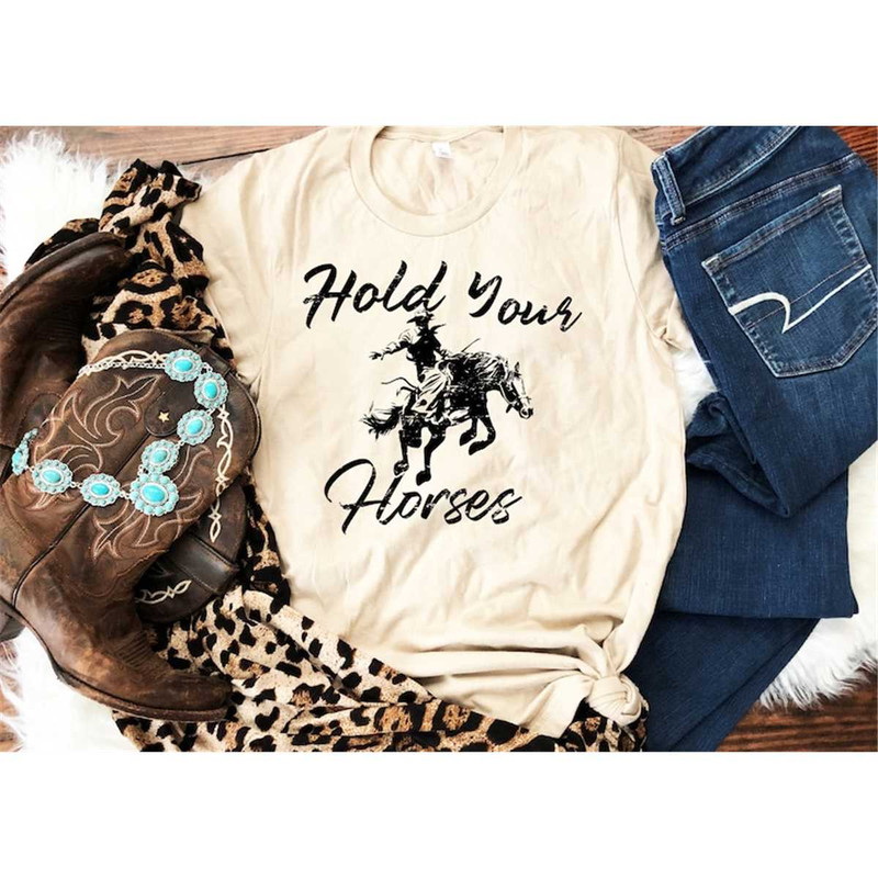 MR-3052023121055-hold-your-horses-shirt-rodeo-shirt-saddle-up-buttercup-image-1.jpg