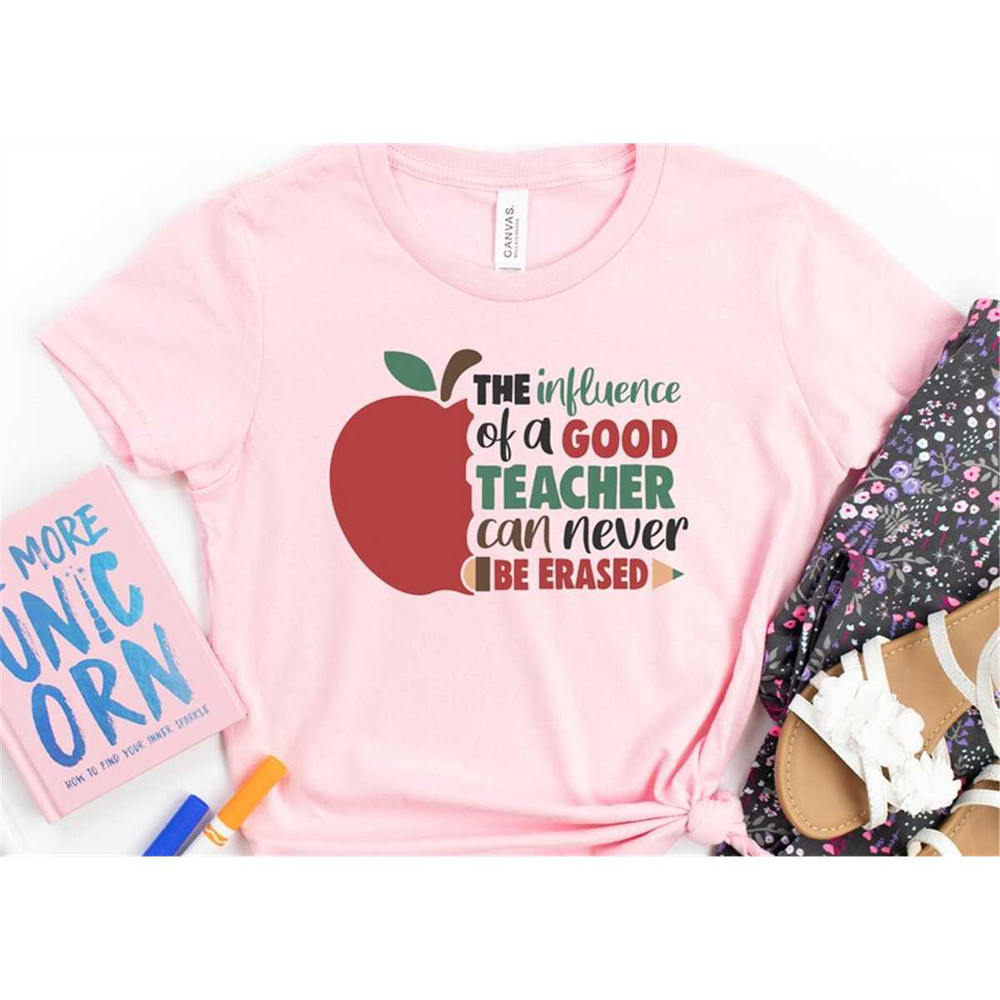 MR-3052023121647-the-influence-of-a-good-teacher-can-never-be-erased-shirt-image-1.jpg