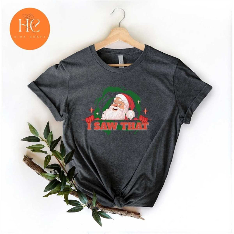 MR-3052023122545-i-saw-that-shirtsanta-shirtchristmas-cheers-shirtchristmas-image-1.jpg