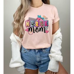 nurse mama shirt,mothers day gift for nurse moms,nurse mom t-shirt,shirt for nurse mothers,mothers day shirt,gift for nu