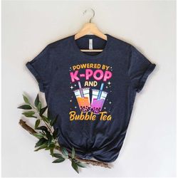 powered by k-pop and bubble tea shirt, k-pop shirt, boba tea shirt, bubble tea, boba shirt, boba milk tea shirt, bubble