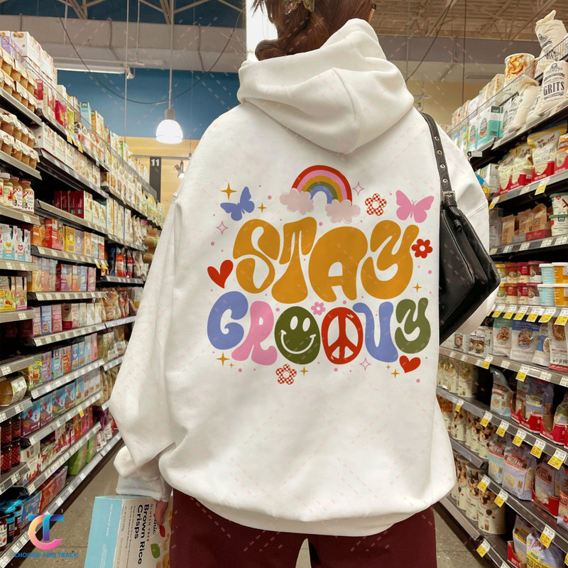 Stay Groovy Hoodie, Trendy Flower Tee, Preppy Sweatshirt For Woman, Summer Shirt, VSCO Girl Motivational Hoodie, Inspirational - 1.jpg