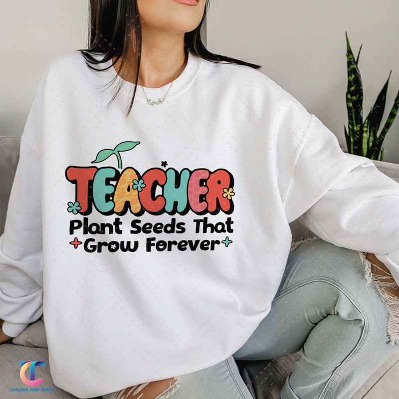 Teacher Plant Seeds Shirts, Teacher Life, Elementary Teacher, Educators Shirt, Inspirational Teacher Tee, Teacher Gift Shirt, Teacher Shirt - 1.jpg