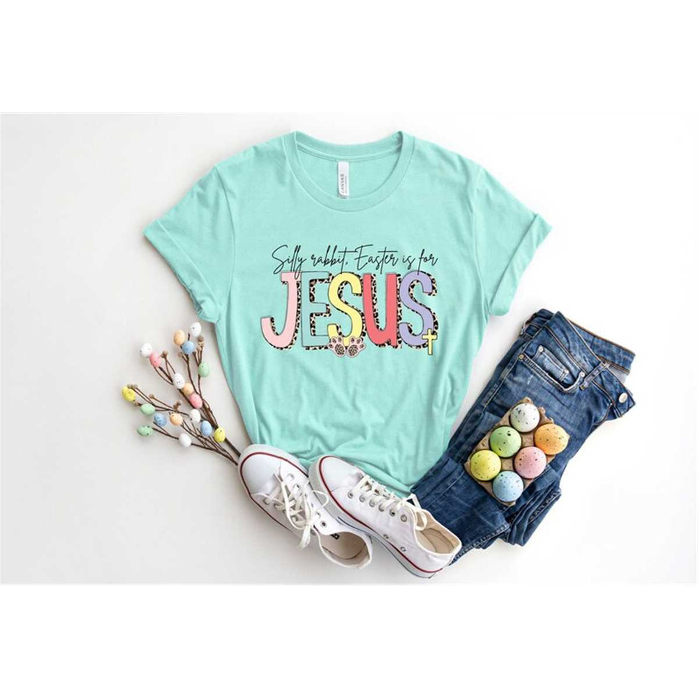 MR-3052023135333-silly-rabbit-easter-if-for-jesus-easter-is-for-jesus-shirt-image-1.jpg