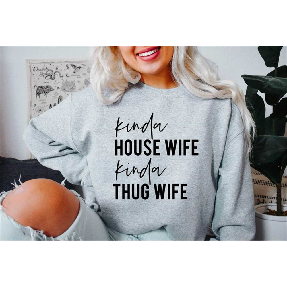 MR-30520231405-kinda-house-wife-kinda-thug-wife-funny-mom-life-shirt-wife-image-1.jpg