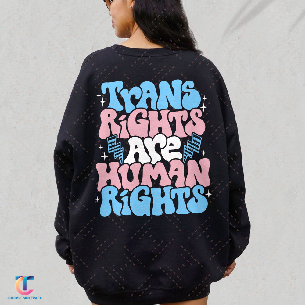 Trans Rights Are Human Rights Shirt, Trans Pride Hoodie, LGBT Support Shirt, Gay Pride Tshirt, Equal Rights Shirt, Trans Rights Shirt - 1.jpg