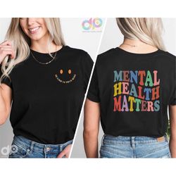 mental health matters shirt, be kind to your mind, mental health shirt, positive quotes, women mental health, anxiety sh