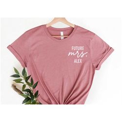 future mrs shirt shirt, custom mrs shirt, bridal shower gift, custom bridal gift, customized wedding gift, honeymoon shi