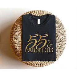 55th birthday shirt, 55th and fabulous women shirt, 55th birthday gift, 55 birthday party tees, 55 birthday mom cute gif