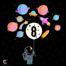 8 years old birthday boy gifts astronaut svg, birthday svg, 8 years old svg, 8 years old boy svg, 8th birthday svg, 8th