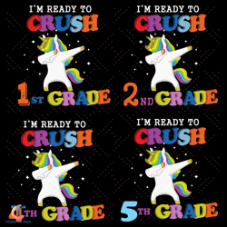 im ready to crush unicorn grade svg, back to school svg, unicorn svg, crush svg, grade svg, 1st grade svg, 2nd grad