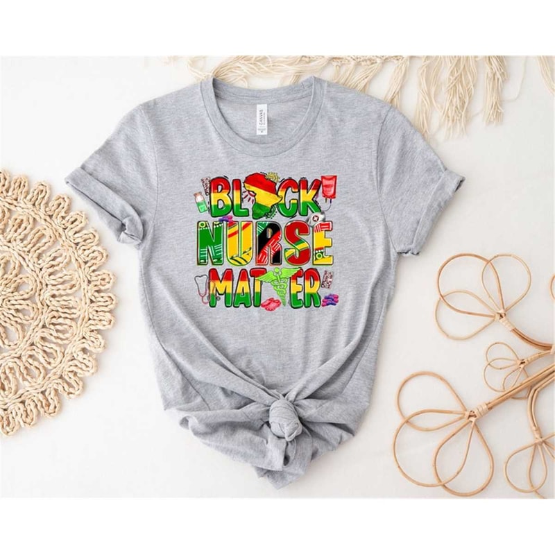 MR-3052023145753-black-nurse-matter-shirt-black-history-shirt-juneteenth-image-1.jpg