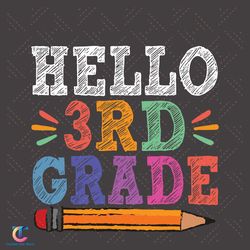 hello 3rd grade svg, back to school svg, hello school svg, 3rd grade svg, funny grade svg, level up svg, pencil svg