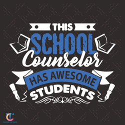 this school counselor has awesome students svg, back to school svg, school svg, counselor svg, awesome students svg