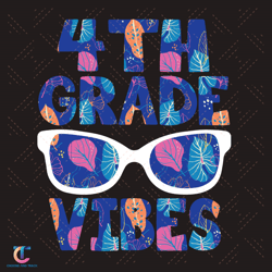 4th grade sunglasses vibes svg, back to school svg, sunglasses svg, 4th grade svg, summer vibes svg, school svg, gr