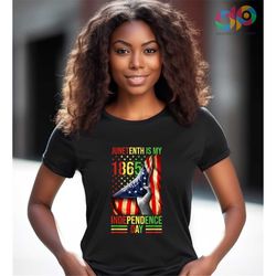 juneteenth is my ndependence day shirt, juneteenth tshirt, black power, independence day, african american tee, black wo