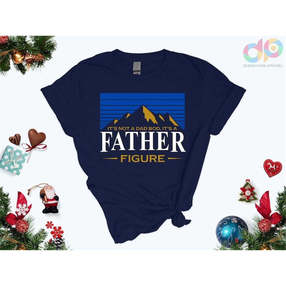 MR-3052023151047-father-figure-shirt-its-not-dad-bod-funny-dad-shirt-image-1.jpg