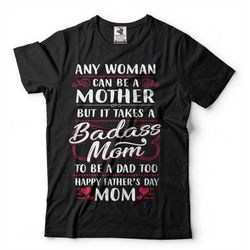 single mom father's day gift shirt gift for mother funny fathers day gift for mother single parent shirt gift for mom