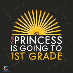first grade svg, back to school svg, princess svg, 1st grader svg, 1st grade svg, school svg, hello first grade svg