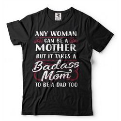 single mom shirt funny father's day gift for mother single parenthood shirt best father's day funny sarcasm shirt