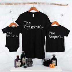 funny matching sibling shirts, the original the sequel the finale shirt, siblings day tshirt, big middle lil bro sis,pre
