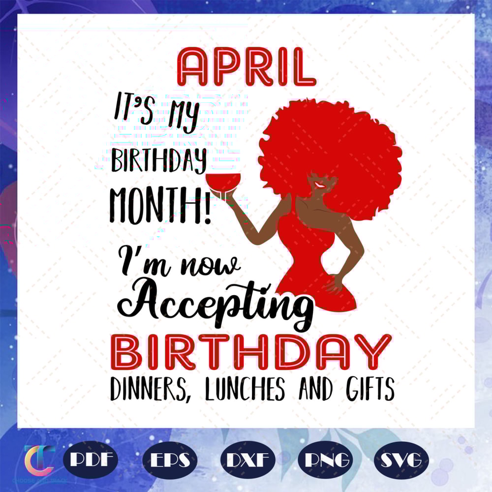 April-it-is-my-birthday-month-born-in-April-April-svg-BG21072020.jpg